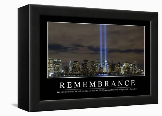 Remembrance: Inspirational Quote and Motivational Poster-null-Framed Premier Image Canvas