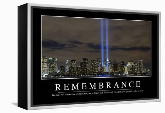 Remembrance: Inspirational Quote and Motivational Poster-null-Framed Premier Image Canvas