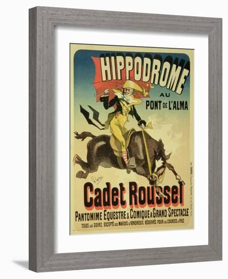 Reproduction of a Poster Advertising Cadet Roussel, an Equestrian Spectacle at the Hippodrome, 1882-Jules Chéret-Framed Giclee Print
