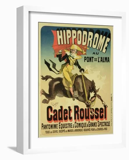 Reproduction of a Poster Advertising Cadet Roussel, an Equestrian Spectacle at the Hippodrome, 1882-Jules Chéret-Framed Giclee Print