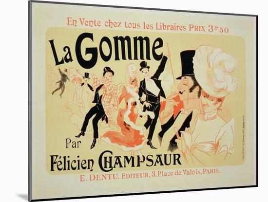 Reproduction of a Poster Advertising "La Gomme," by Felicien Champsaur-Jules Chéret-Mounted Giclee Print