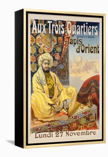 Reproduction of a Poster Advertising 'Oriental Carpets', Exhibited at 'Aux Trois Quartiers', 1899-Rene Pean-Framed Premier Image Canvas