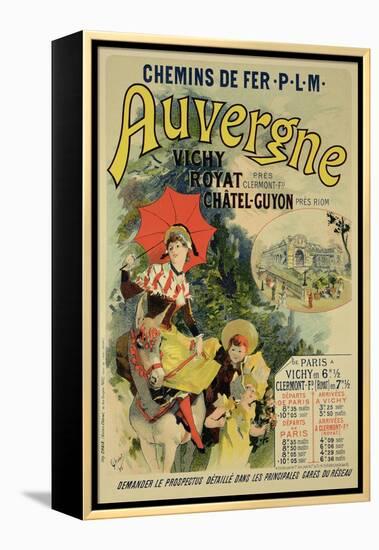 Reproduction of a Poster Advertising the "Auvergne Railway," France, 1892-Jules Chéret-Framed Premier Image Canvas