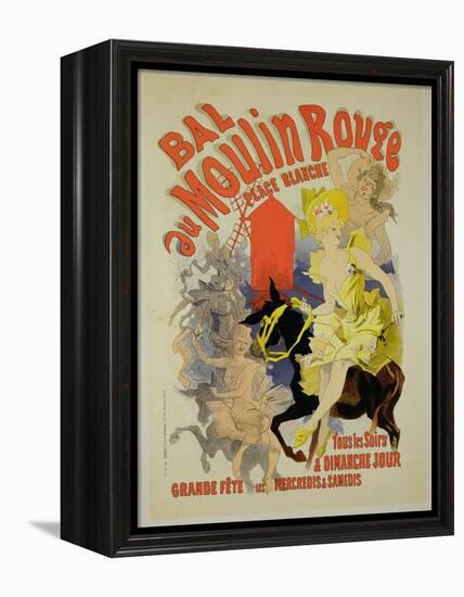 Reproduction of a Poster Advertising the "Bal Au Moulin Rouge," 1889-Jules Chéret-Framed Premier Image Canvas