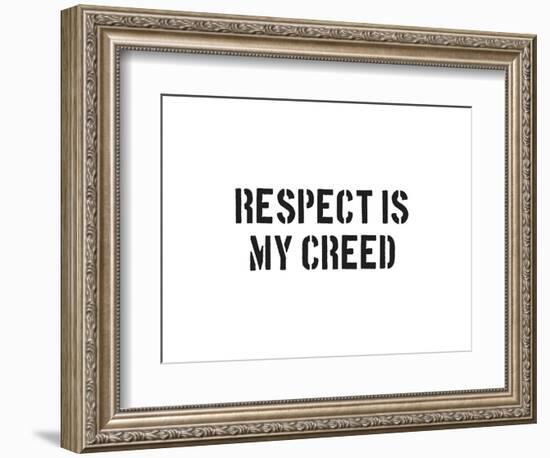 Respect Is My Creed-SM Design-Framed Art Print