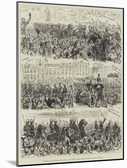 Return of the Troops from Egypt, the Royal Horse Guards Passing Through London-null-Mounted Giclee Print