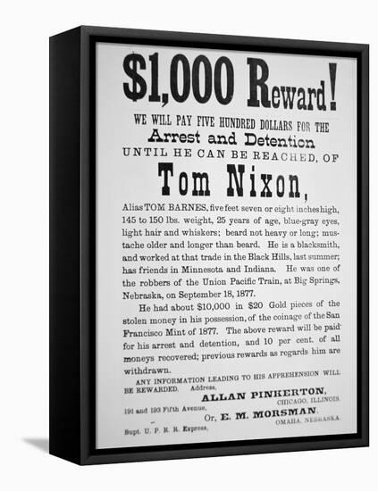 Reward Poster for Tom Nixon Issued by the Pinkerton National Detective Agency, 1877-American School-Framed Premier Image Canvas