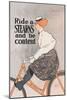 Ride a Stearns and Be Content-Edward Penfield-Mounted Art Print