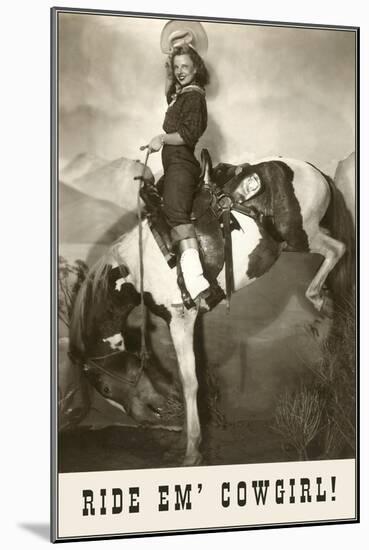Ride 'Em Cowgirl, Woman on Bucking Horse-null-Mounted Art Print