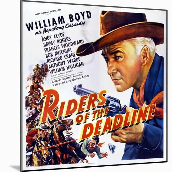 Riders of the Deadline, William Boyd, 1943-null-Mounted Art Print