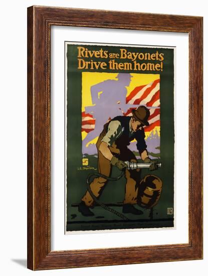 Rivets are Bayonets, Drive Them Home! Poster-J.E. Sheridan-Framed Giclee Print