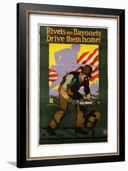 Rivets are Bayonets, Drive Them Home! Poster-J.E. Sheridan-Framed Giclee Print