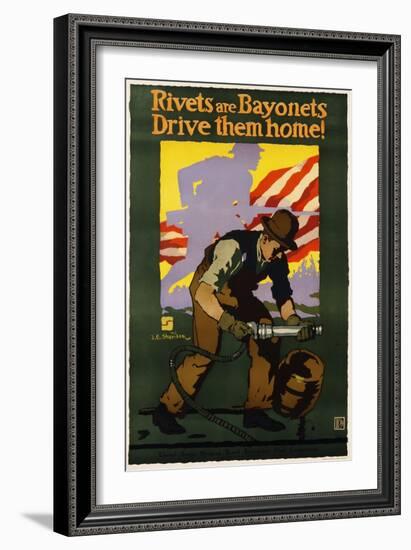 Rivets are Bayonets, Drive Them Home! Poster-J.E. Sheridan-Framed Giclee Print