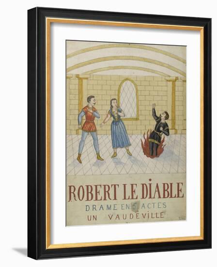 Robert the Devil, a Drama in Five Acts, a Vaudeville-null-Framed Giclee Print