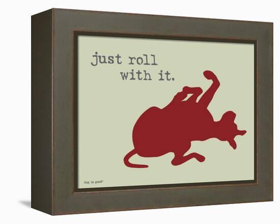 Roll With It-Dog is Good-Framed Stretched Canvas