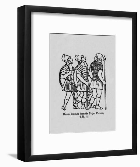 'Roman Soldiers from the Trajan Column A.D. 114', 1910-Unknown-Framed Giclee Print