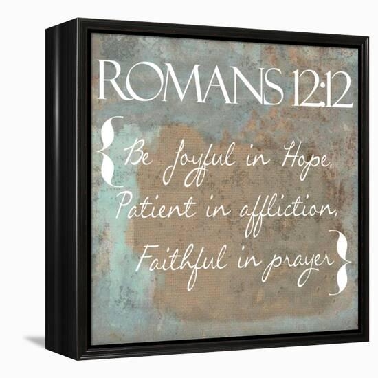 Romans 12-12-Taylor Greene-Framed Stretched Canvas