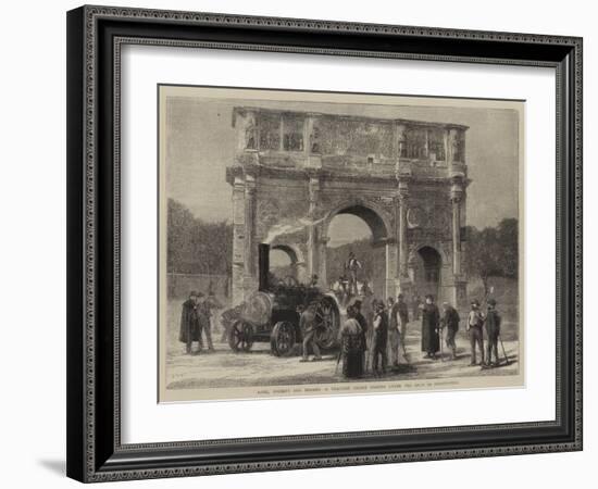 Rome, Ancient and Modern, a Traction Engine Passing under the Arch of Constantine-null-Framed Giclee Print