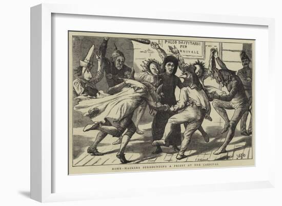 Rome, Maskers Surrounding a Priest at the Carnival-Edward Frederick Brewtnall-Framed Giclee Print