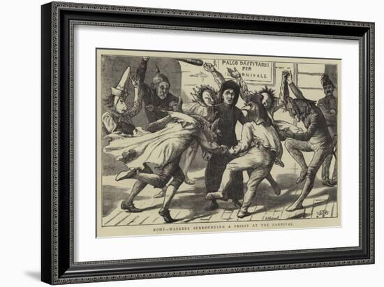 Rome, Maskers Surrounding a Priest at the Carnival-Edward Frederick Brewtnall-Framed Giclee Print