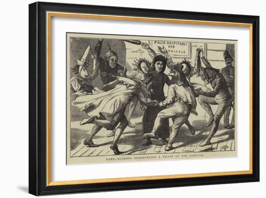 Rome, Maskers Surrounding a Priest at the Carnival-Edward Frederick Brewtnall-Framed Giclee Print