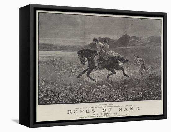 Ropes of Sand-Henry Stephen Ludlow-Framed Premier Image Canvas