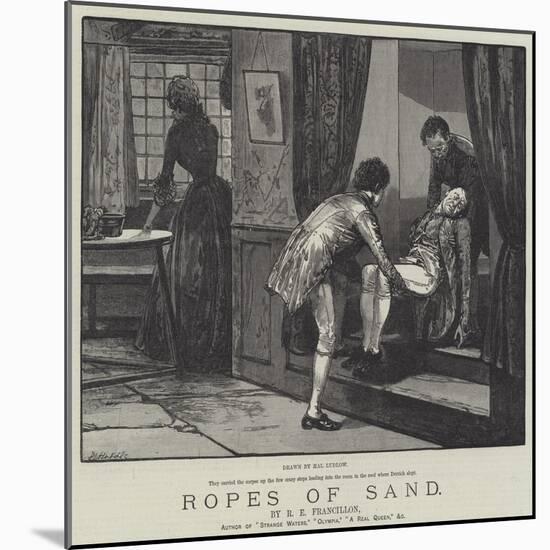 Ropes of Sand-Henry Stephen Ludlow-Mounted Giclee Print