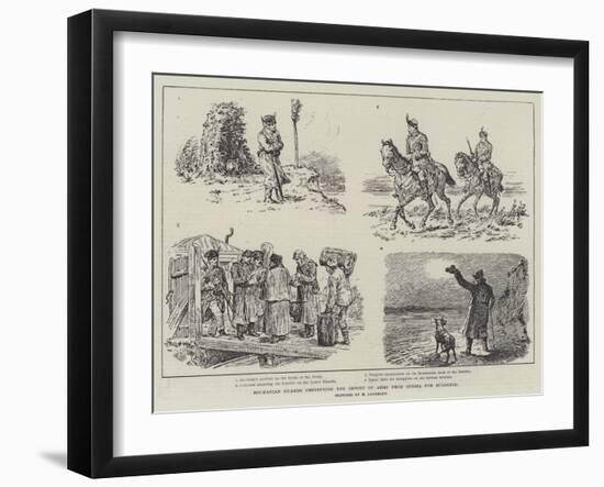 Roumanian Guards Preventing the Import of Arms from Russia for Bulgaria-Johann Nepomuk Schonberg-Framed Giclee Print