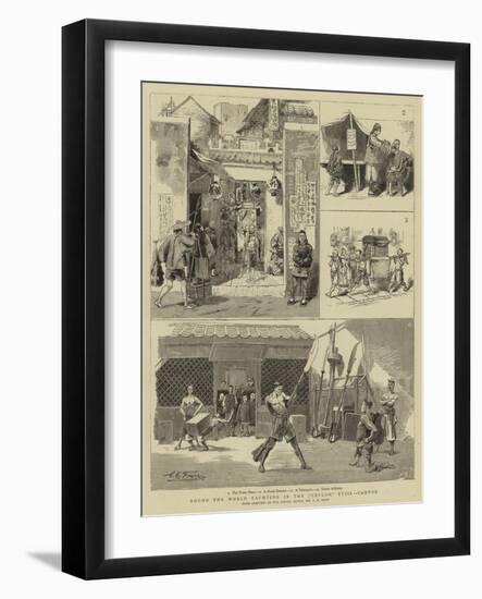 Round the World Yachting in the Ceylon, Xviii, Canton-Charles Edwin Fripp-Framed Giclee Print