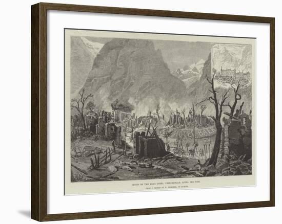 Ruins of the Bear Hotel, Grindelwald, after the Fire-null-Framed Giclee Print