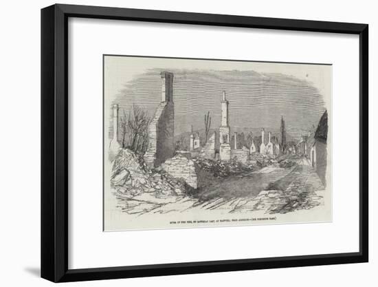 Ruins of the Fire, on Saturday Last, at Harwell, Near Abingdon-null-Framed Giclee Print