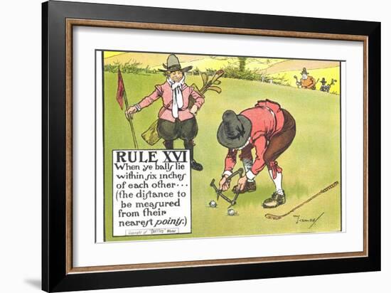 Rule XVI: When Ye Balls Lie Within Six Inches of Each Other..., from "Rules of Golf"-Charles Crombie-Framed Giclee Print