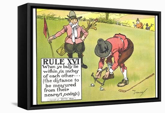 Rule XVI: When Ye Balls Lie Within Six Inches of Each Other..., from "Rules of Golf"-Charles Crombie-Framed Premier Image Canvas
