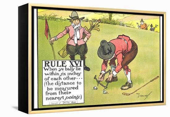 Rule XVI: When Ye Balls Lie Within Six Inches of Each Other..., from "Rules of Golf"-Charles Crombie-Framed Premier Image Canvas