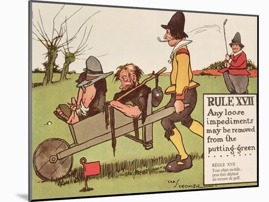 Rule XVII: Any Loose Impediments May Be Removed from the Putting-Green, from 'Rules of Golf',…-Charles Crombie-Mounted Giclee Print