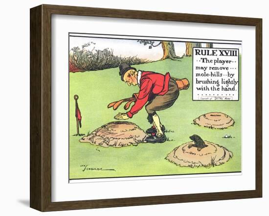 Rule XVIII: the Player...May Remove...Mole-Hills...By Brushing Lightly with the Hand...-Charles Crombie-Framed Giclee Print