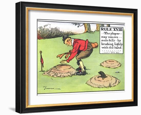 Rule XVIII: the Player...May Remove...Mole-Hills...By Brushing Lightly with the Hand...-Charles Crombie-Framed Giclee Print