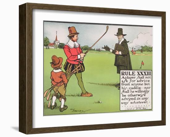 Rule XXXIII: A Player Shall Not Ask for Advice from Anyone But His...Caddie-Charles Crombie-Framed Giclee Print