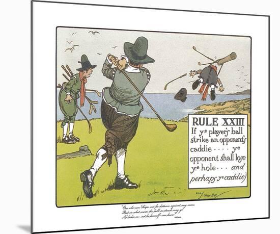 Rules of Golf - Rule XXIII-Charles Crombie-Mounted Premium Giclee Print