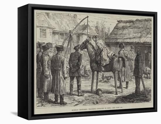 Russian Sketches, Teaching Cossacks to Ride-Johann Nepomuk Schonberg-Framed Premier Image Canvas