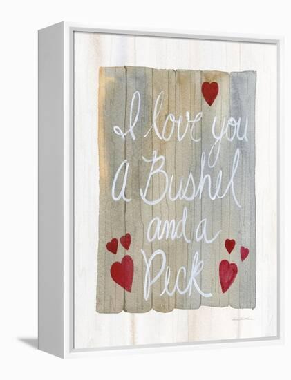 Rustic Valentine Bushel and a Peck-Kathleen Parr McKenna-Framed Stretched Canvas