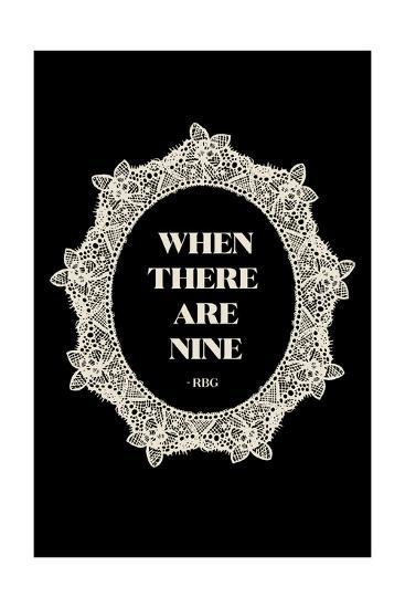 Ruth Bader Ginsburg When There Are Nine Art Print Art Com