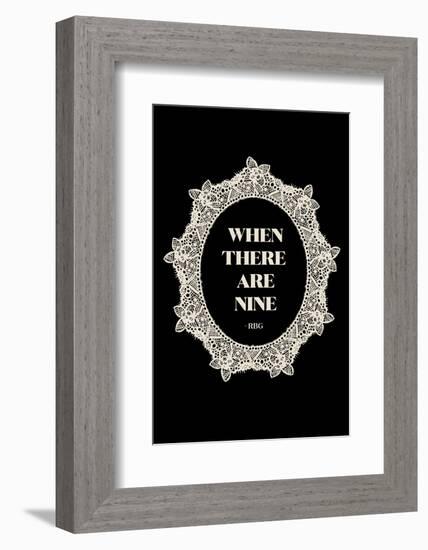 Ruth Bader Ginsburg - When There Are Nine-null-Framed Photographic Print