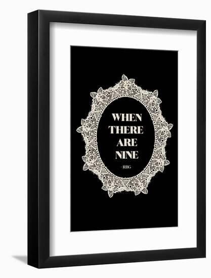 Ruth Bader Ginsburg - When There Are Nine-null-Framed Photographic Print