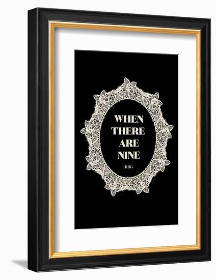 Ruth Bader Ginsburg - When There Are Nine-null-Framed Photographic Print