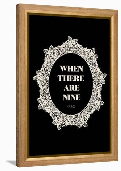 Ruth Bader Ginsburg - When There Are Nine-null-Framed Stretched Canvas