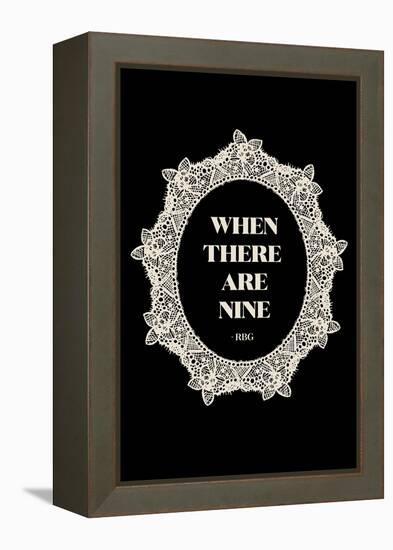 Ruth Bader Ginsburg - When There Are Nine-null-Framed Stretched Canvas