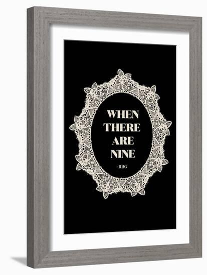 Ruth Bader Ginsburg - When There Are Nine-null-Framed Art Print