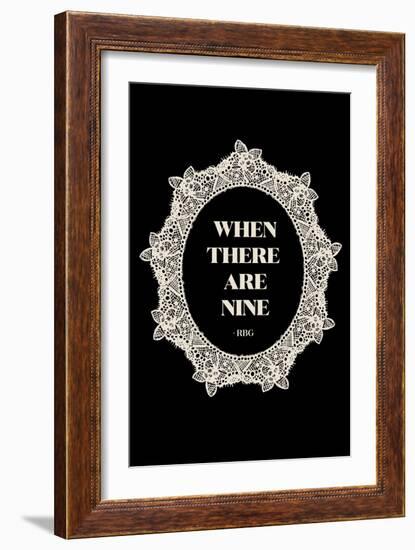 Ruth Bader Ginsburg - When There Are Nine-null-Framed Art Print