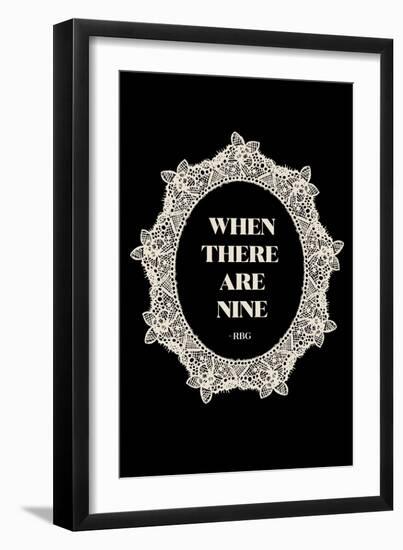 Ruth Bader Ginsburg - When There Are Nine-null-Framed Art Print